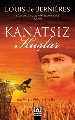 Louis de Bernieres | Kanatsız Kuşlar