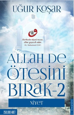 Uğur Koşar | Allah De Ötesini Bırak 2 - Niyet