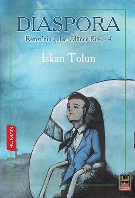 Iskan Tolun | Diaspora-Remzi'nin Çilesi Ölünce Biter-4