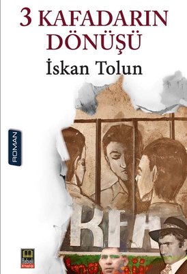 Iskan Tolun | 3 Kafadarın Dönüşü