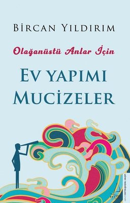 Bircan Yıldırım | Ev Yapımı Mucizeler - Olağanüstü Anlar İçin