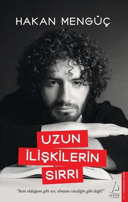 Hakan Mengüç | Uzun İlişkilerin Sırrı