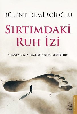 Bülent Demircioğlu | Sırtımdaki Ruh İzi
