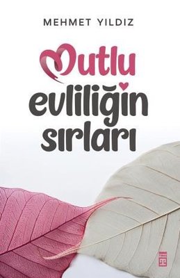 Mehmet Yıldız | Mutlu Evliliğin Sırları