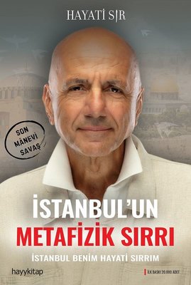 Hayati Sır | İstanbul'un Metafizik Sırrı - İstanbul Benim Hayati Sırrım