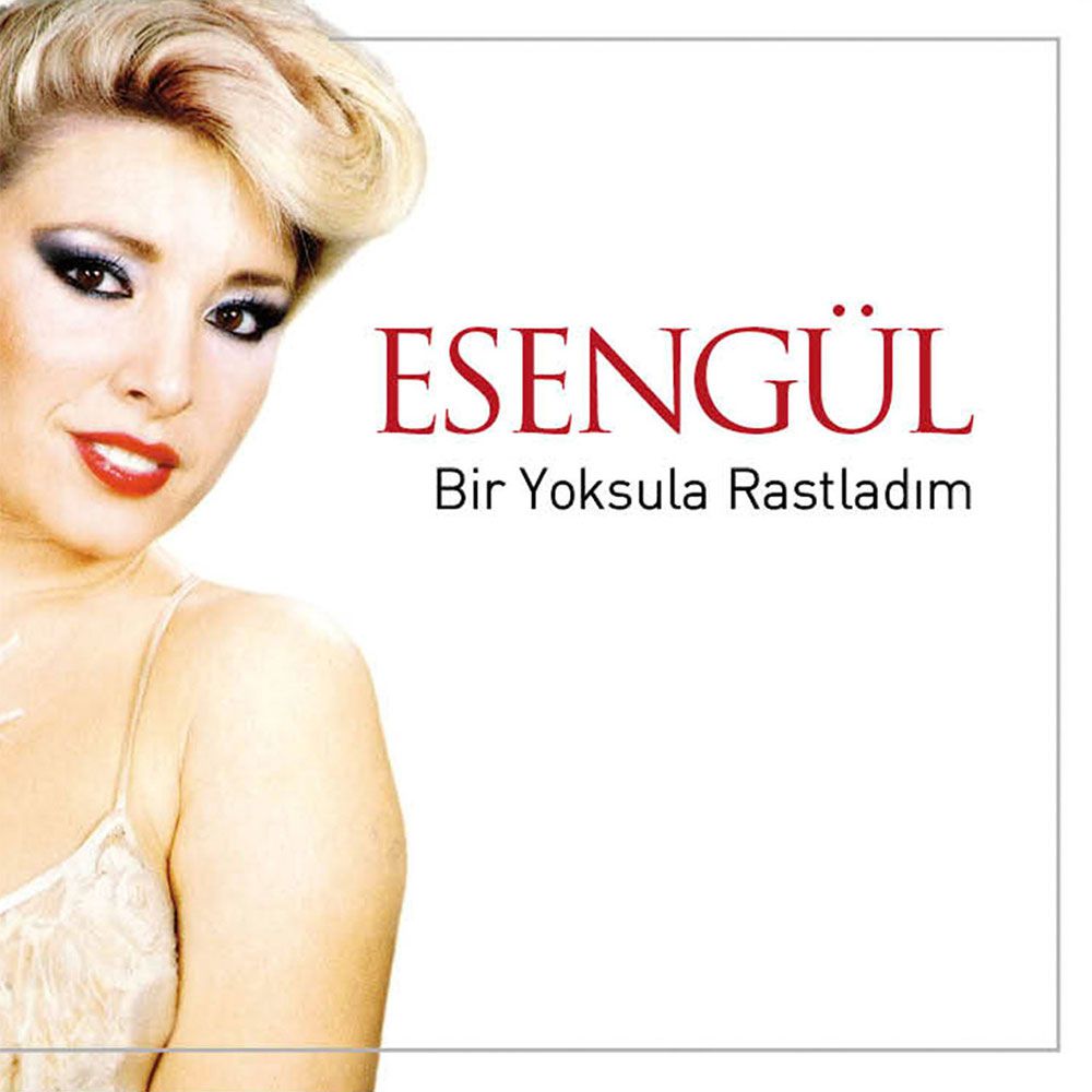Esengül - Bir Yoksula Rastladim (CD)