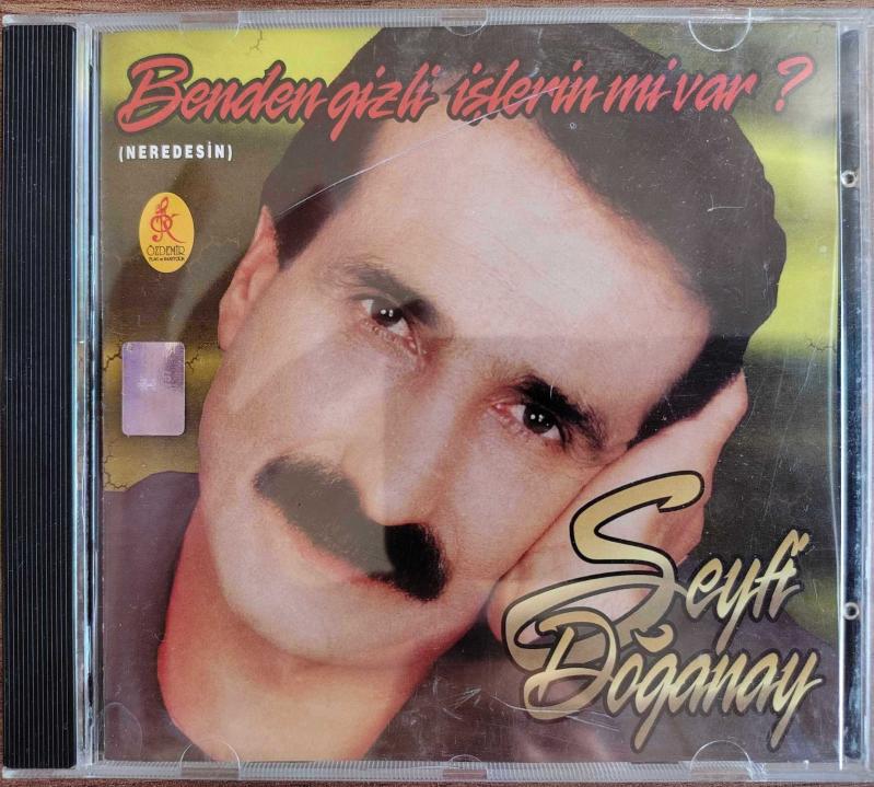 Seyfi Doğanay - Benden Gizli Islerin Mi Var ? (CD)
