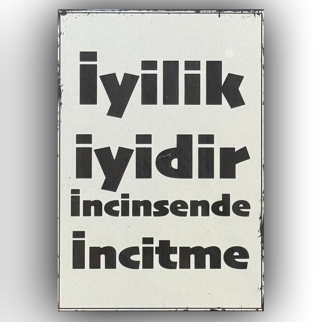 Iyilik Iyidir Incinsende Incitme Ahsap Poster