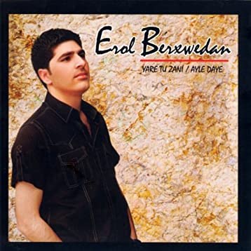 Erol Berxwedan - Yare Tu Zani / Ayle Daye (CD)