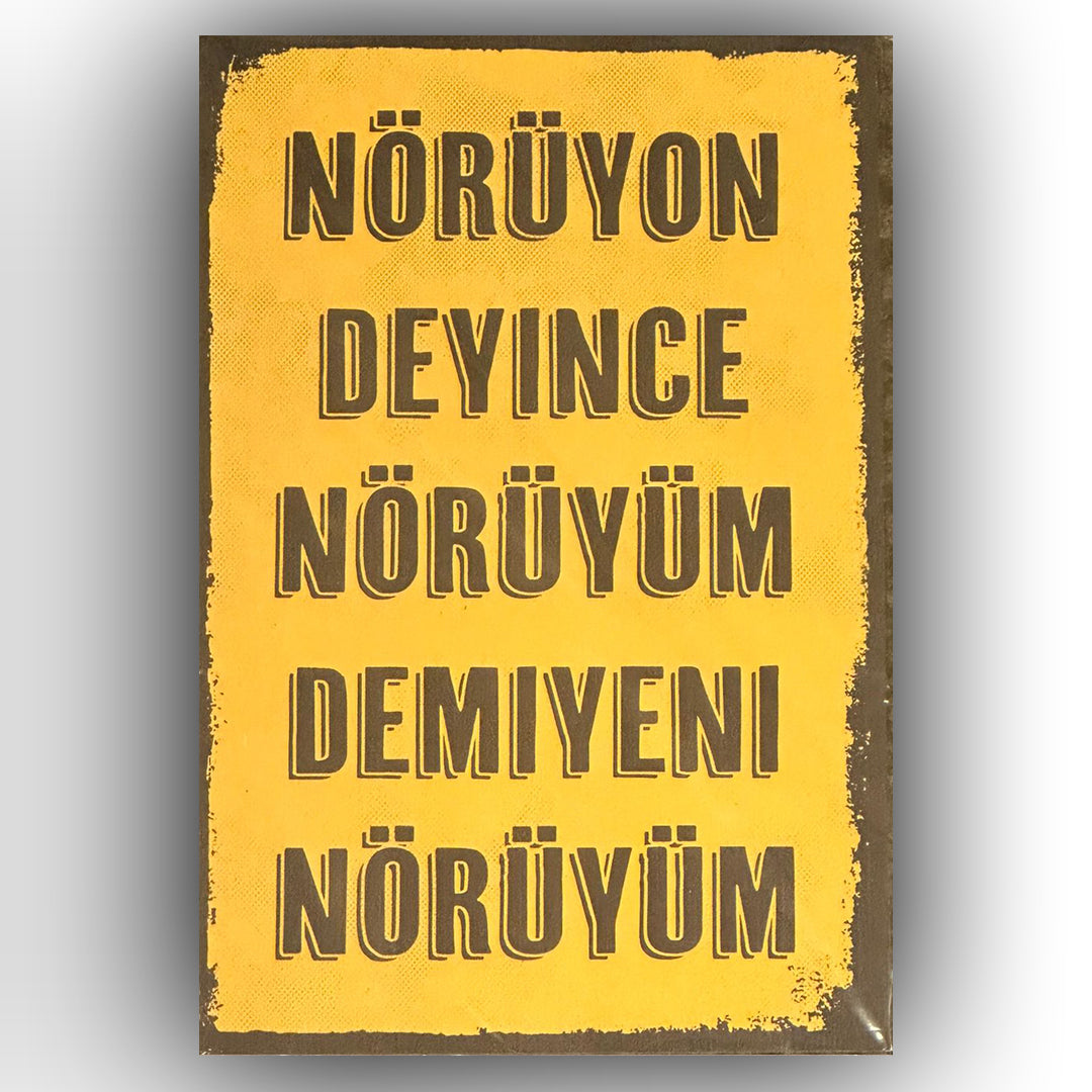 Nörüyon Deyince Nörüyüm Retro Ahsap Poster