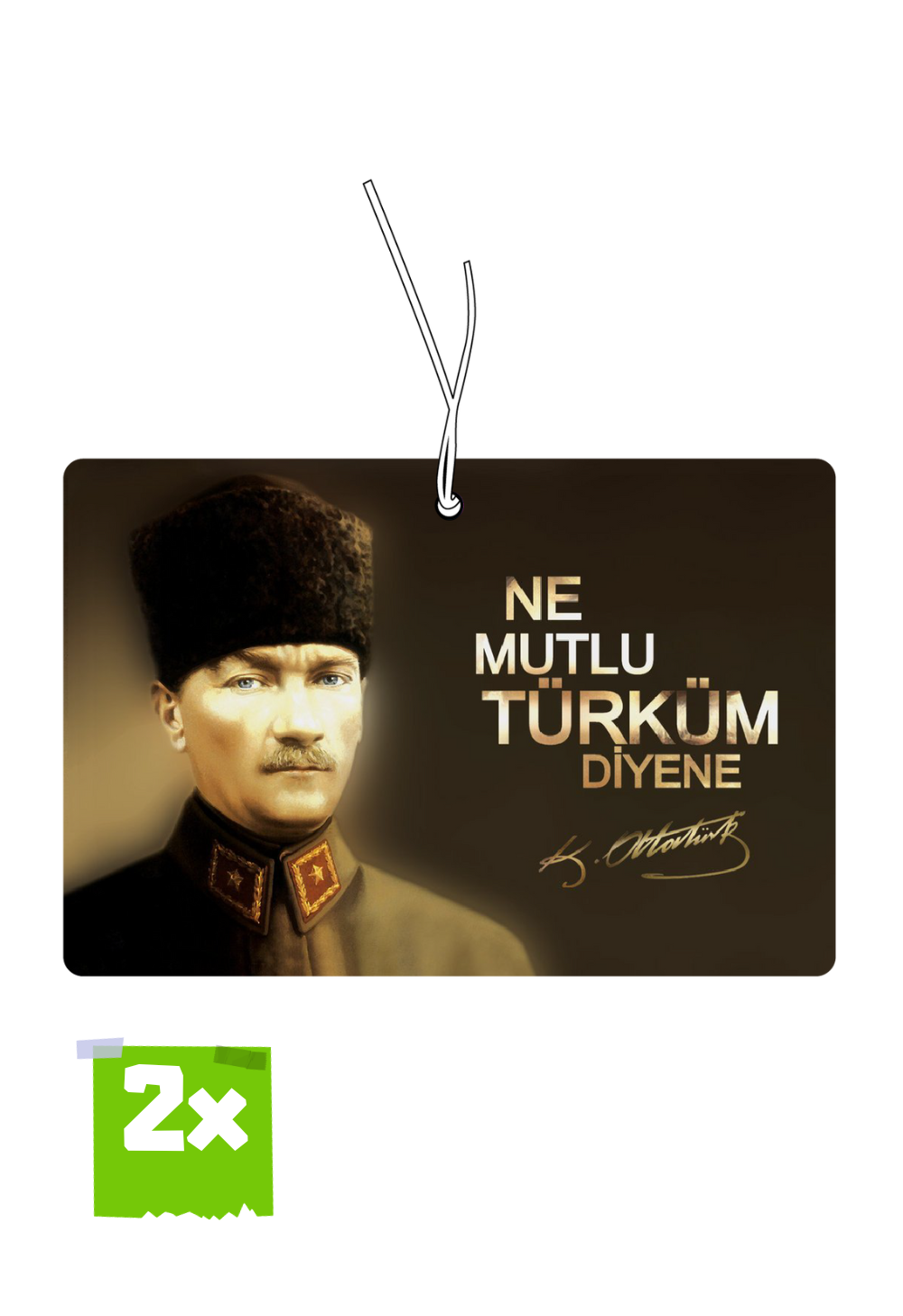 NE MUTLU TÜRKÜM DIYENE - ATATÜRK - Duftbaum / Lufterfrischer 2x