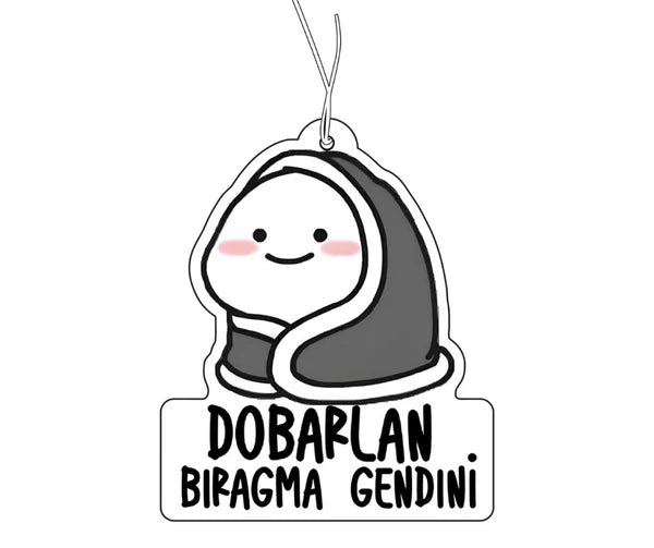 Dobarlan Biragma Kendini - Duftbaum / Araba Kokusu