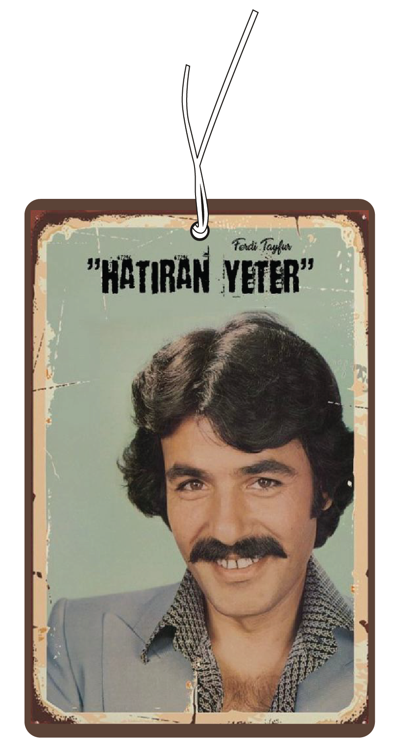 Ferdi Tayfur Hatiran Yeter - Duftbaum / Araba Kokusu