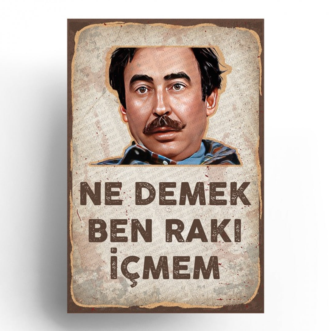 Ne Demek Ben Rakı İçmem Yeşilçam Retro Ahsap Poster