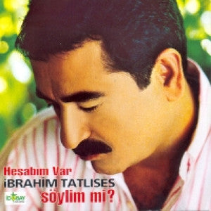 İbrahim Tatlıses - Hesabım Var / Söylim Mi? (CD)