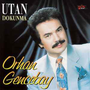 Orhan Gencebay - Utan Dokunma (CD) STAR MÜZIK