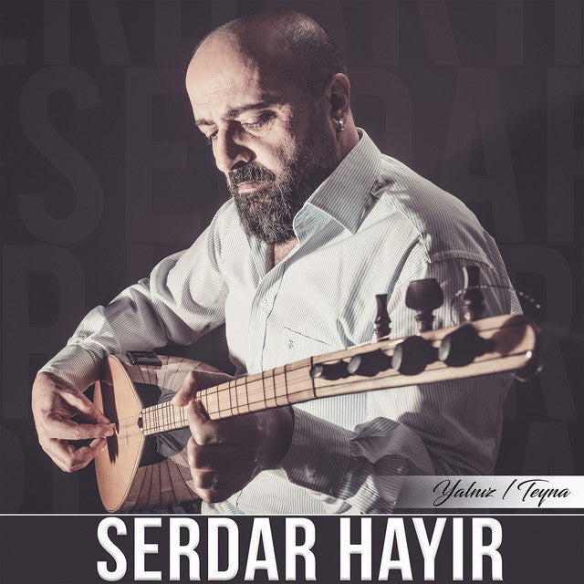 Serdar Hayir - Yalniz Teyna (CD)