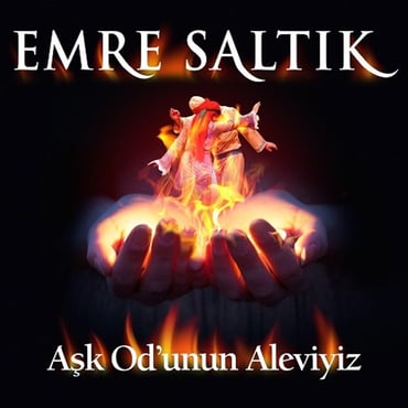 Emre Saltık- Aşk Od’unun Aleviyiz (CD)