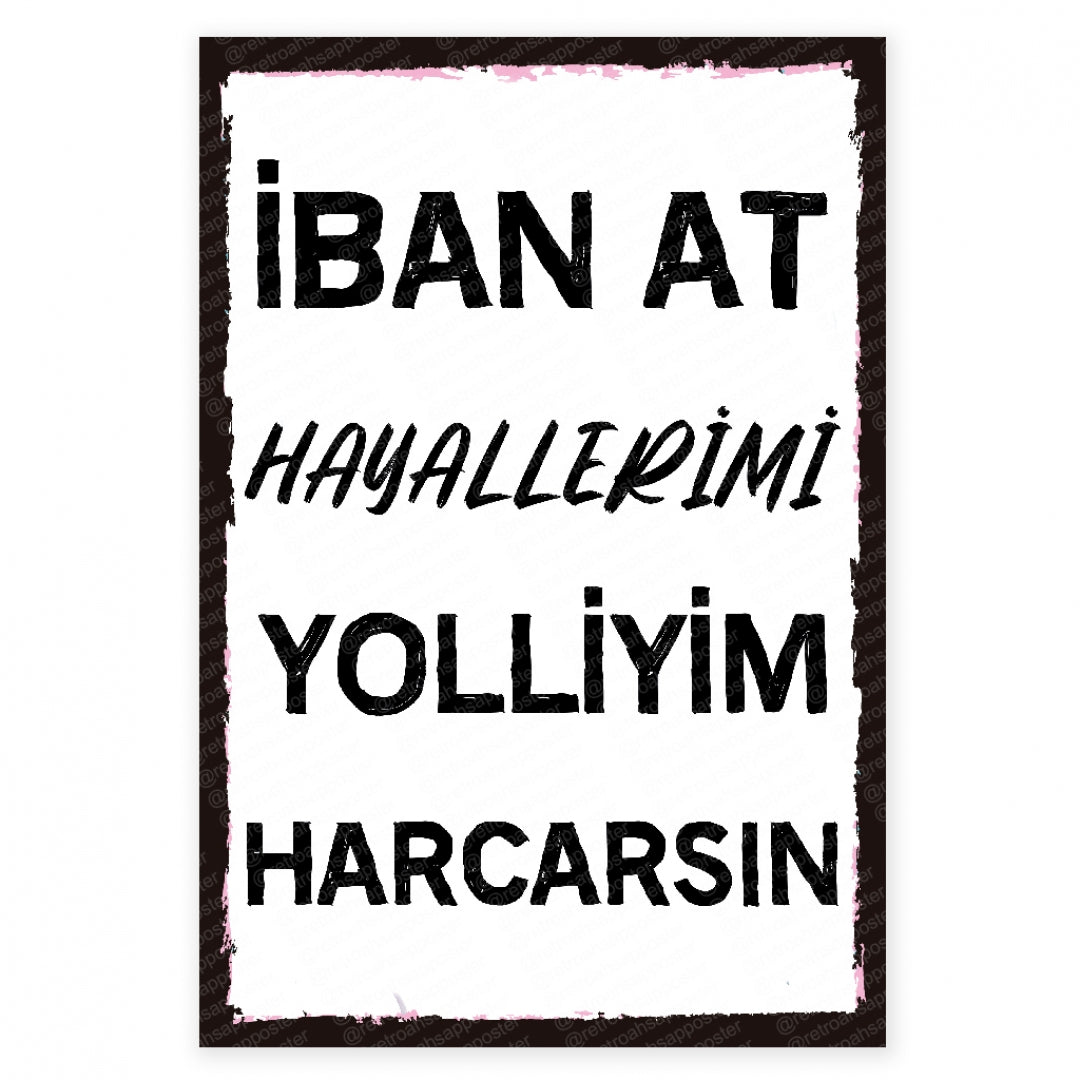 İban At Hayallerimi Yolliyim Harcarsın Retro Ahsap Poster