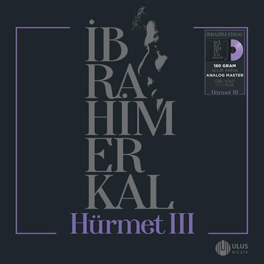 İbrahim Erkal - Hürmet 3 (Özel Solid Mor Plak) (rekor)