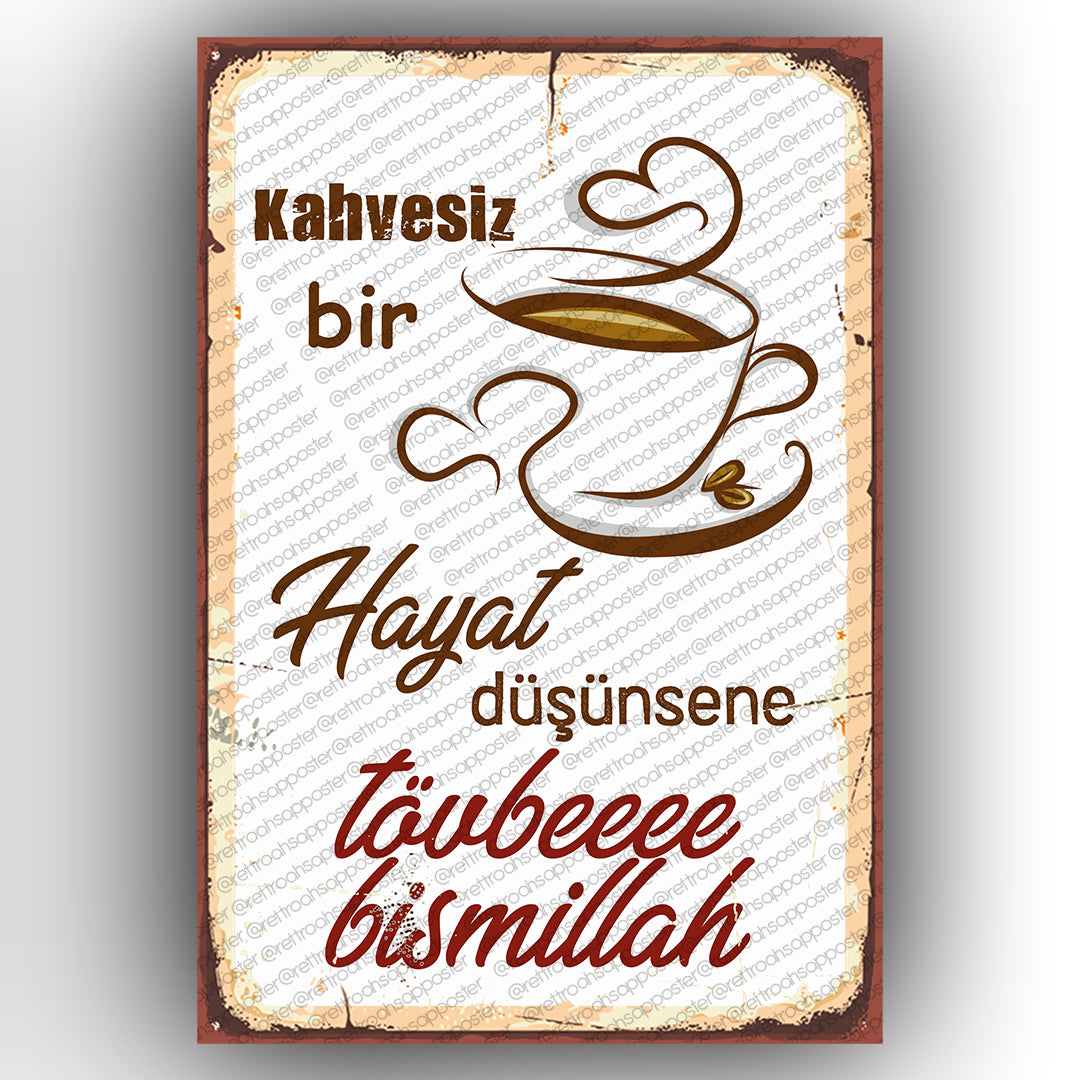 Kahvesiz bir hayat Retro Ahsap Poster