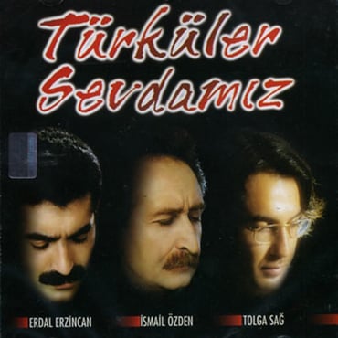 Türküler Sevdamız - 1 / Erdal Erzincan, İsmail Özden, Tolga Sağ (CD)