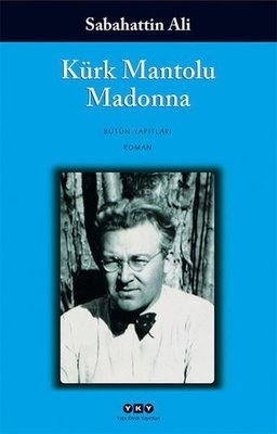 Sabahattin Ali | Kürk Mantolu Madonna