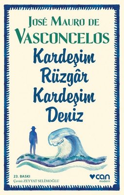Jose Mauro De Vasconcelos | Kardeşim Rüzgar Kardeşim Deniz