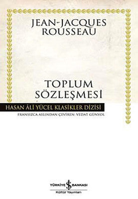Jean - Jacques Rousseau | Toplum Sözleşmesi
