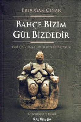 Erdoğan Çınar | Bahçe Bizim Gül Bizdedir