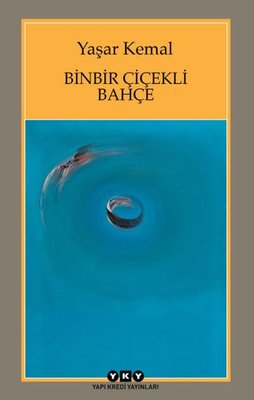 Yaşar Kemal | Binbir Çiçekli Bahçe