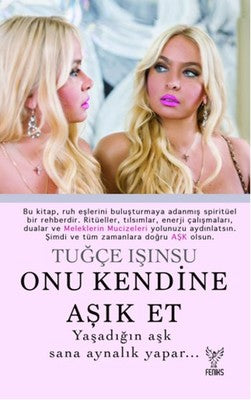Tuğçe Işınsu | Onu Kendine Aşık Et