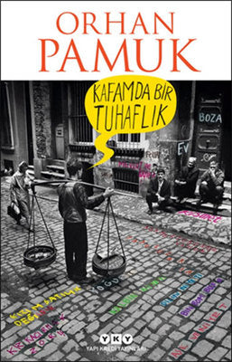 Orhan Pamuk | Kafamda Bir Tuhaflık