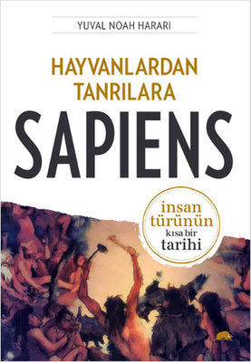 Yuval Noah Harari | Hayvanlardan Tanrılara - Sapiens