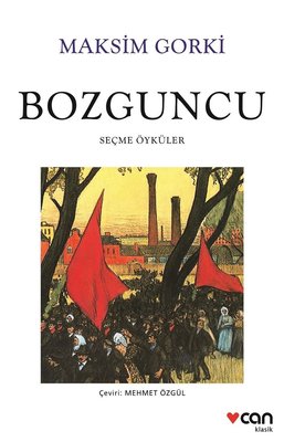 Maksim Gorki | Bozguncu