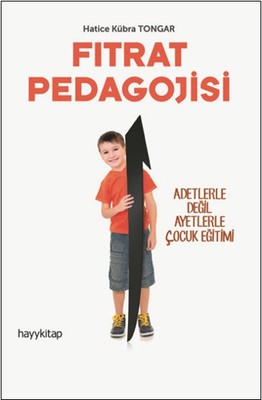 Hatice Kübra Tongar | Fıtrat Pedagojisi - Adetlerle Değil Ayetlerle Çocuk Eğitimi