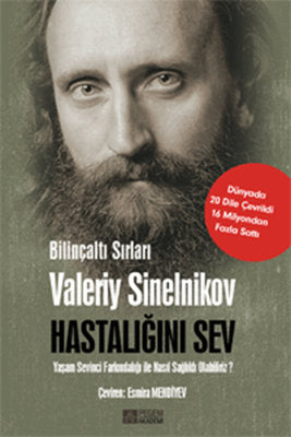 Valeriy Sinelnikov | Hastalığını Sev