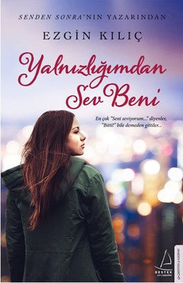 Ezgin Kılıç | Yalnızlığımdan Sev Beni
