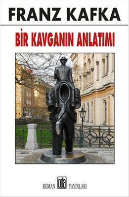 Franz Kafka | Bir Kavganın Anlatımı
