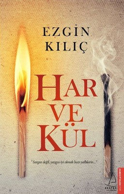 Ezgin Kılıç | Har ve Kül