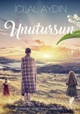 Iclal Aydın | Unutursun