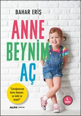 Bahar Eriş | Anne Beynim Aç