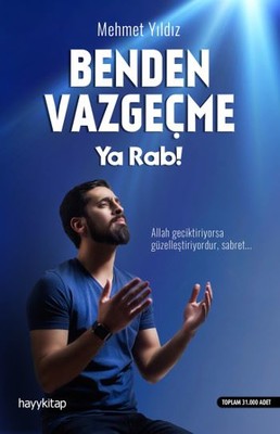 Mehmet Yıldız | Benden Vazgeçme Ya Rab