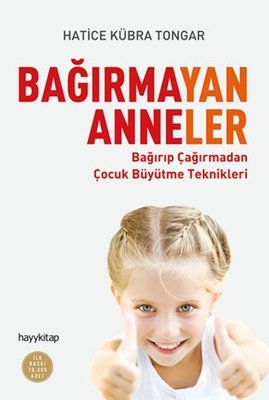 Hatice Kübra Tongar | Bağırmayan Anneler