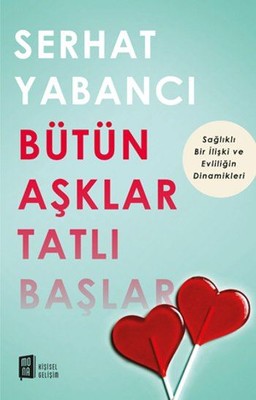 Serhat Yabancı | Bütün Aşklar Tatlı Başlar