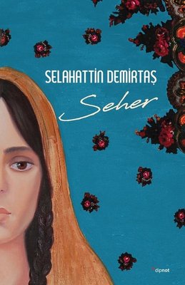 Selahattin Demirtaş | Seher
