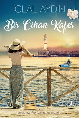 Iclal Aydın | Bir Cihan Kafes