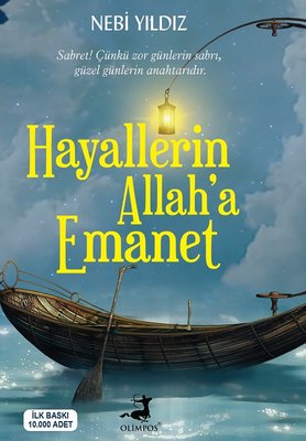 Nebi Yıldız | Hayallerin Allah'a Emanet