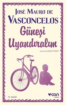 Jose Mauro De Vasconcelos | Güneşi Uyandıralım