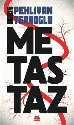 Barış Pehlivan | Metastaz